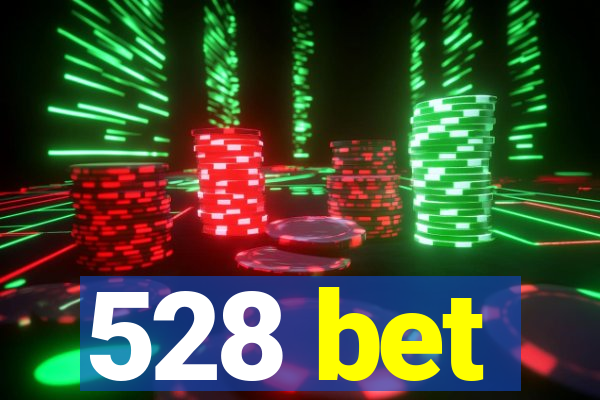 528 bet